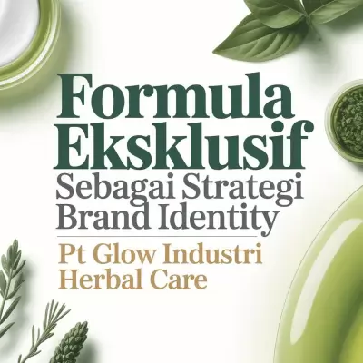 Formula-Eksklusif-sebagai-Strategi-Brand-Identity-PT-Glow-Industri-Herbal-Care